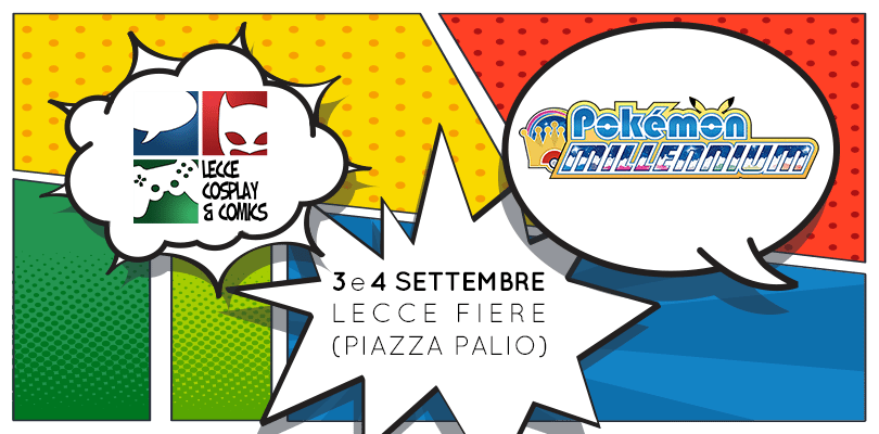 Il mondo Pokémon ti aspetta al Lecce Cosplay & Comics 2016 il 3 e 4 settembre!