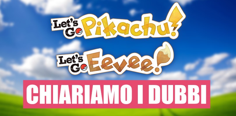 Tutti i dettagli su Pokémon Let's Go, Pikachu! e Let's Go, Eevee! emersi dal Q&A