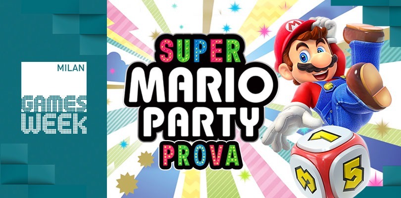 Super Mario Party per Nintendo Switch alla Milan Games Week: ecco la nostra prova