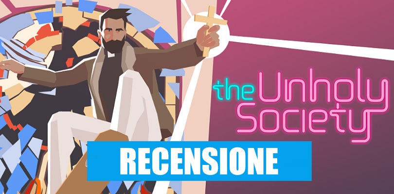 [RECENSIONE] The Unholy Society (Capitolo Uno) - Esorcismi e ironia nel mondo moderno