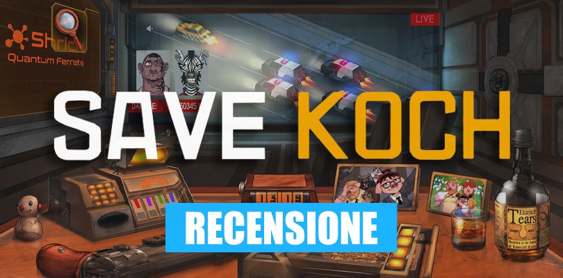 [RECENSIONE] Save Koch: ti restano sei giorni da vivere, a meno che tu...